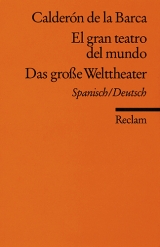 El gran teatro del mundo /Das gro&szlig;e Welttheater - Pedro Calder&oacute;n de la Barca