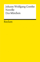 Novelle. Das M&auml;rchen - Johann W von Goethe