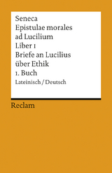 Epistulae morales ad Lucilium. Liber I /Briefe an Lucilius &uuml;ber Ethik. 1. Buch -  Seneca