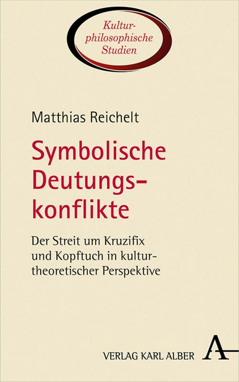Symbolische Deutungskonflikte - Matthias Reichelt