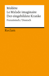 Le Malade imaginaire /Der eingebildete Kranke. Franz&ouml;sisch/Deutsch -  Moli&egrave;re