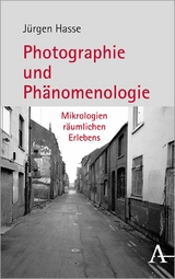Fotografie und Ph&auml;nomenologie - J&uuml;rgen Hasse