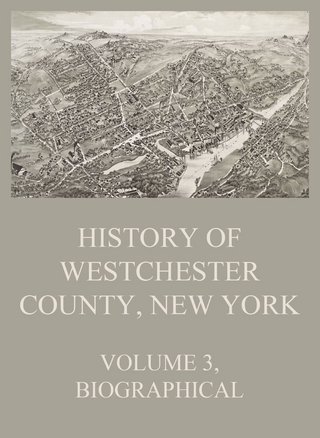 History of Westchester County, New York, Volume 3