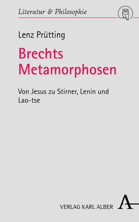 Brechts Metamorphosen - Lenz Pr&uuml;tting