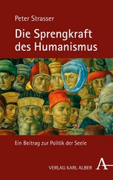 Die Sprengkraft des Humanismus - Peter Strasser