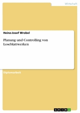 Planung und Controlling von Loseblattwerken -  Heinz-Josef Wrobel