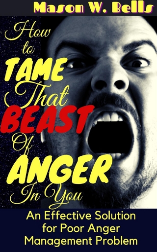 Tame Your Anger And Bring it Under Control
