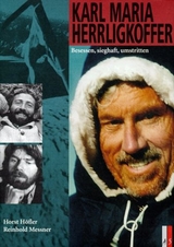 Karl Maria Herrligkoffer - Horst H&ouml;fler, Reinhold Messner