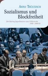Sozialismus und Blockfreiheit -  Arno Tr&uuml;ltzsch