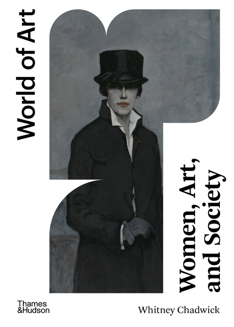 Women, Art, and Society (Sixth) (World of Art) - Whitney Chadwick