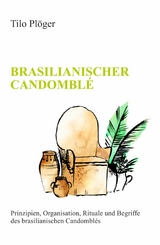 BRASILIANISCHER CANDOMBL&Eacute; -  Tilo Pl&ouml;ger