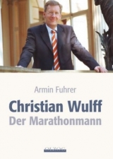 Christian Wulff - Der Marathon Mann - Armin Fuhrer