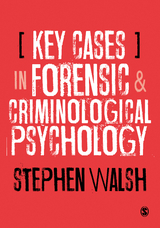 Key Cases in Forensic and Criminological Psychology - R. Stephen Walsh