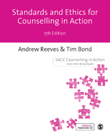 Standards Ethics for Counselling in Action -  Tim Bond,  Andrew Reeves