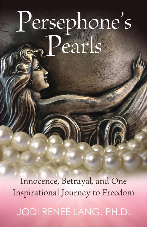 Persephone's Pearls - Jodi Rene&eacute; Lang