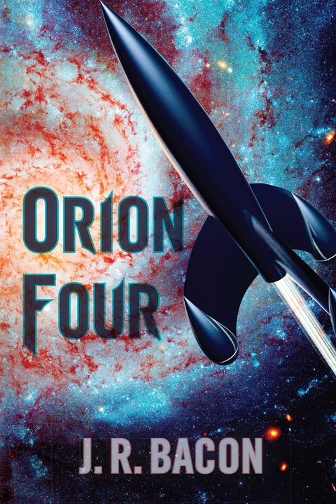 Orion Four - J.R. Bacon