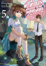 My Instant Death Ability Is So Overpowered, No One in This Other World Stands a Chance Against Me! Volume 5 -  Tsuyoshi Fujitaka