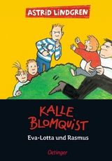 Kalle Blomquist 3. Eva-Lotta und Rasmus - Astrid Lindgren