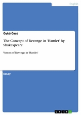 The Concept of Revenge in 'Hamlet' by Shakespeare - &Ouml;yk&uuml; &Ouml;zat