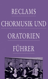 Reclams Chormusik- und Oratorienführer - Oehlmann, Werner; Wagner, Alexander