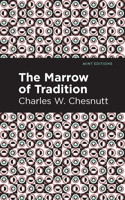 The Marrow of Tradition - Charles W. Chestnutt