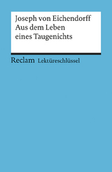 Lekt&uuml;reschl&uuml;ssel zu Joseph von Eichendorff: Aus dem Leben eines Taugenichts - Theodor Pelster