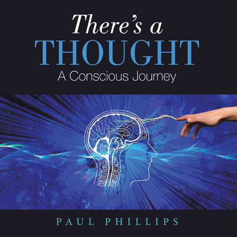 There&rsquo;s a Thought - Paul Phillips
