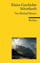 Kleine Geschichte Schottlands - Michael Maurer