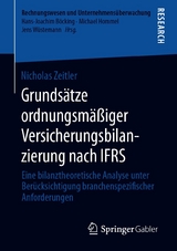 Grunds&auml;tze ordnungsm&auml;&szlig;iger Versicherungsbilanzierung nach IFRS - Nicholas Zeitler