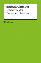 Geschichte der r&ouml;mischen Literatur - Manfred Fuhrmann