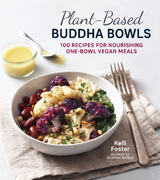 Plant-Based Buddha Bowls - Kelli Foster