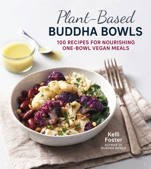 Plant-Based Buddha Bowls - Kelli Foster