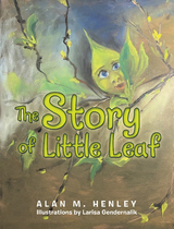 The Story of Little Leaf - Alan M. Henley