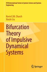 Bifurcation Theory of Impulsive Dynamical Systems - Kevin E.M. Church, Xinzhi Liu