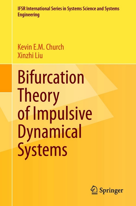 Bifurcation Theory of Impulsive Dynamical Systems - Kevin E.M. Church, Xinzhi Liu