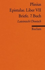 Epistulae. Liber VII /Briefe. 7. Buch - Plinius Plinius der J&uuml;ngere