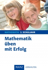 Mathematik &uuml;ben mit Erfolg 2. Schuljahr - Anja Faulhaber, Gabi Peetz