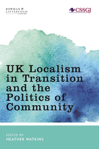 UK Localism in Transition and the Politics of Community