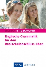 Englische Grammatik für den Realschulabschluss üben - Gumtau, Hannes; Kurschatke, Wolfgang