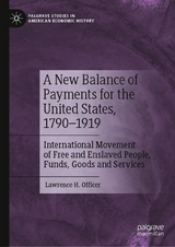 A New Balance of Payments for the United States, 1790&ndash;1919 - Lawrence H. Officer