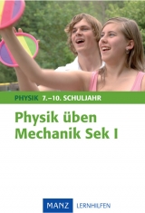 Physik &uuml;ben Mechanik Sek I - Hans Borucki