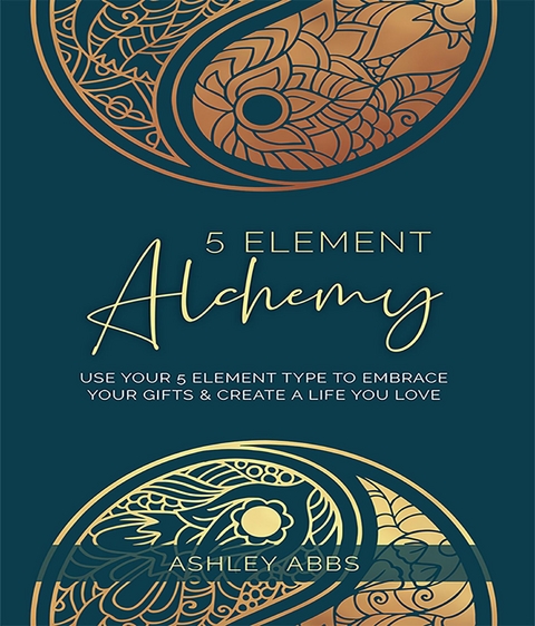 5 Element Alchemy - Ashley Abbs