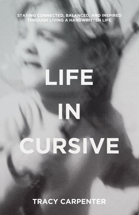 Life in Cursive - Tracy Carpenter