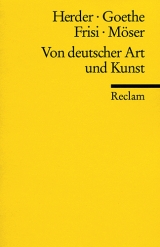 Von deutscher Art und Kunst - Johann G Herder, Johann W von Goethe, Justus M&ouml;ser
