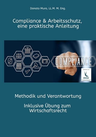 Compliance & Arbeitsschutz, eine praktische Anleitung