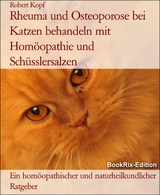 Rheuma und Osteoporose bei Katzen behandeln mit Homöopathie und Schüsslersalzen - Robert Kopf