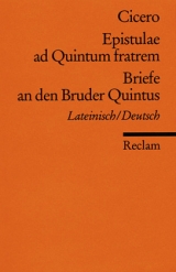Epistulae ad Quintum fratrem /Briefe an den Bruder Quintus -  Cicero
