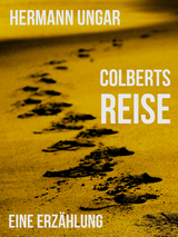 Colberts Reise - Hermann Ungar