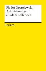 Aufzeichnungen aus dem Kellerloch. Textausgabe mit Anmerkungen/Worterkl&auml;rungen und Nachwort - Fjodor Dostojewskij