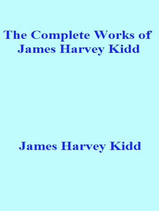 The Complete Works of James Harvey Kidd